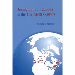 UBC Press Demography in Canada in the Twentieth Century, Couverture rigide, 344 pages
