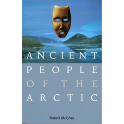 UBC Press Ancient People of the Arctic, Livre broché, 244 pages