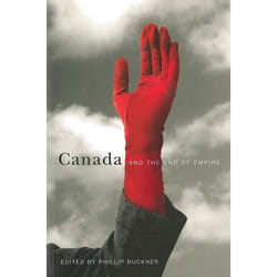 UBC Press Canada and the End of Empire livre