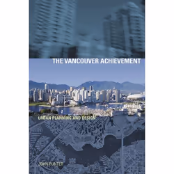 UBC Press The Vancouver Achievement, Livre broché, 480 pages