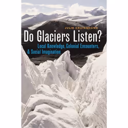 UBC Press Do Glaciers Listen?, Livre broché, 328 pages