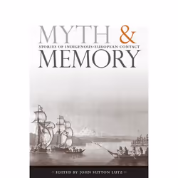 UBC Press Myth and Memory, Livre broché, 248 pages