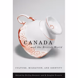 UBC Press Canada and the British World, Livre broché, 368 pages