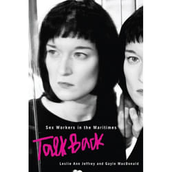 UBC Press Sex Workers in the Maritimes Talk Back livre