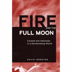 UBC Press Fire and the Full Moon, Livre broché, 272 pages