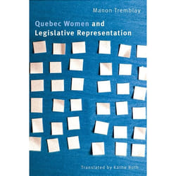 UBC Press Quebec Women and Legislative Representation livre