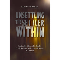 UBC Press Unsettling the Settler Within livre