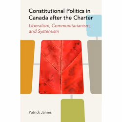 UBC Press Constitutional Politics in Canada after the Charter, Livre broché, 200 pages
