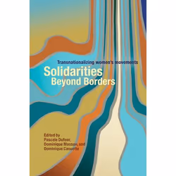 UBC Press Solidarities Beyond Borders, Livre broché, 280 pages