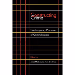 UBC Press Constructing Crime, Livre broché, 224 pages