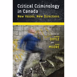 UBC Press Critical Criminology in Canada, Livre broché, 336 pages