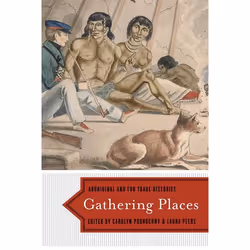 UBC Press Gathering Places, Livre broché, 344 pages