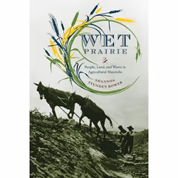 UBC Press Wet Prairie, Livre broché, 264 pages