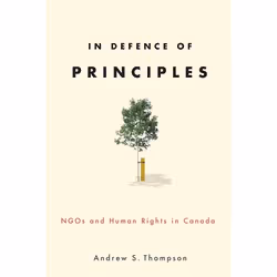 UBC Press In Defence of Principles, Livre broché, 224 pages