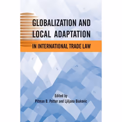 UBC Press Globalization and Local Adaptation in International Trade Law, Livre broché, 320 pages