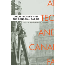 UBC Press Architecture and the Canadian Fabric livre