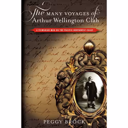 UBC Press The Many Voyages of Arthur Wellington Clah, Livre broché, 324 pages