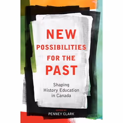 UBC Press New Possibilities for the Past, Livre broché, 408 pages