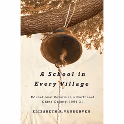 UBC Press A School in Every Village, Livre broché, 240 pages
