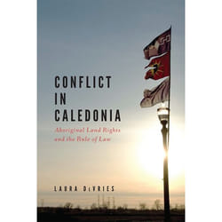 UBC Press Conflict in Caledonia livre