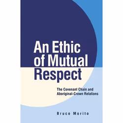 UBC Press An Ethic of Mutual Respect, Livre broché, 240 pages
