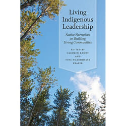 UBC Press Living Indigenous Leadership livre