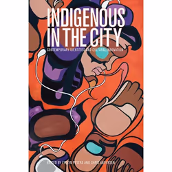UBC Press Indigenous in the City, Livre broché, 428 pages