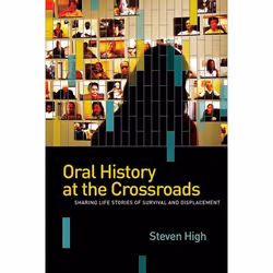 UBC Press Oral History at the Crossroads, Livre broché, 456 pages