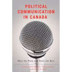 UBC Press Political Communication in Canada, Livre broché, 316 pages