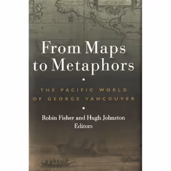 UBC Press From Maps to Metaphors, Livre broché, 362 pages