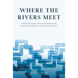 UBC Press Where the Rivers Meet livre