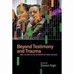 UBC Press Beyond Testimony and Trauma, Livre broché, 388 pages
