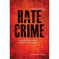 UBC Press Debating Hate Crime livre