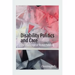 UBC Press Disability Politics and Care, Livre broché, 220 pages