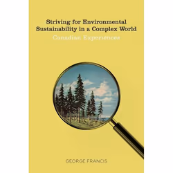 UBC Press Striving for Environmental Sustainability in a Complex World, Livre broché, 260 pages