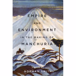 UBC Press Empire and Environment in the Making of Manchuria, Livre broché, 316 pages