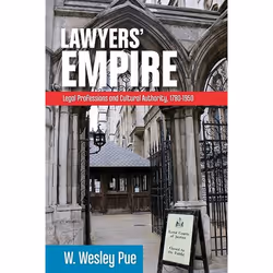 UBC Press Lawyers’ Empire, Couverture rigide, 516 pages