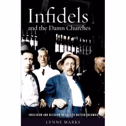 UBC Press Infidels and the Damn Churches, Livre broché, 336 pages
