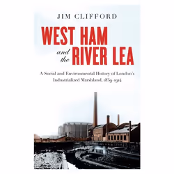 UBC Press West Ham and the River Lea, Livre broché, 244 pages
