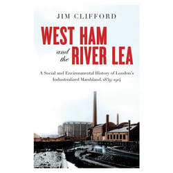 UBC Press West Ham and the River Lea livre