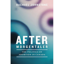 UBC Press After Morgentaler livre