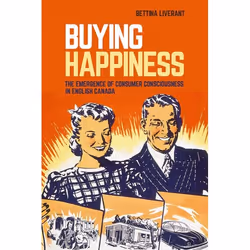 UBC Press Buying Happiness, Livre broché, 304 pages