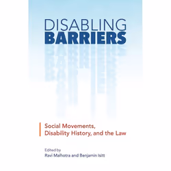 UBC Press Disabling Barriers, Livre broché, 244 pages