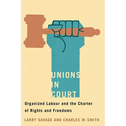 UBC Press Unions in Court livre