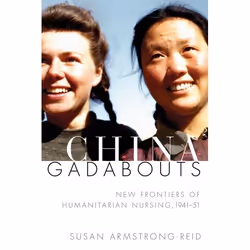 UBC Press China Gadabouts, Livre broché, 356 pages