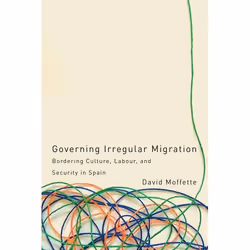UBC Press Governing Irregular Migration, Livre broché, 236 pages