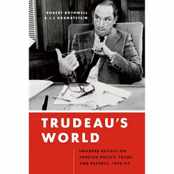 UBC Press Trudeau’s World, Couverture rigide, 412 pages