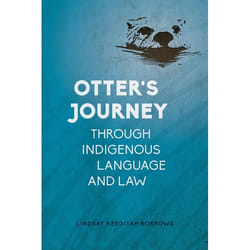UBC Press Otter’s Journey through Indigenous Language and Law livre