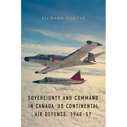 UBC Press Sovereignty and Command in Canada–US Continental Air Defence, 1940–57 livre