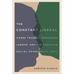 UBC Press The Constant Liberal, Livre broché, 292 pages